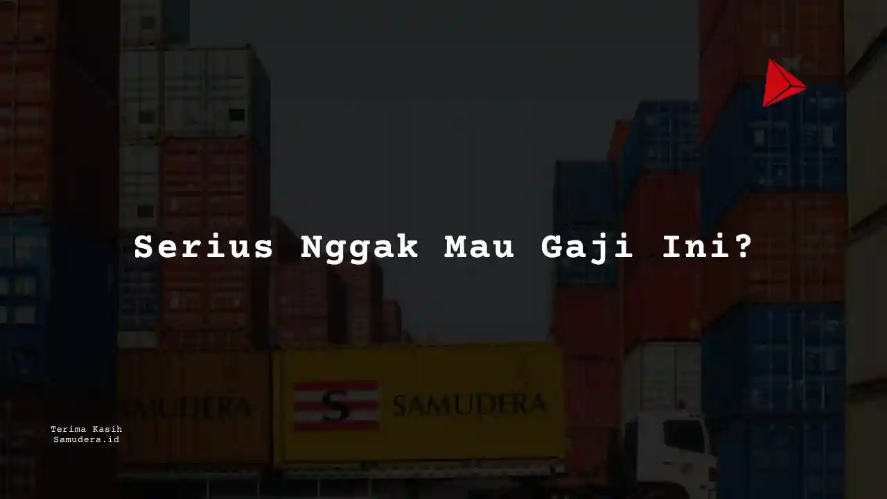 Berapa Gaji Asset Management Samudera Indonesia 2023?