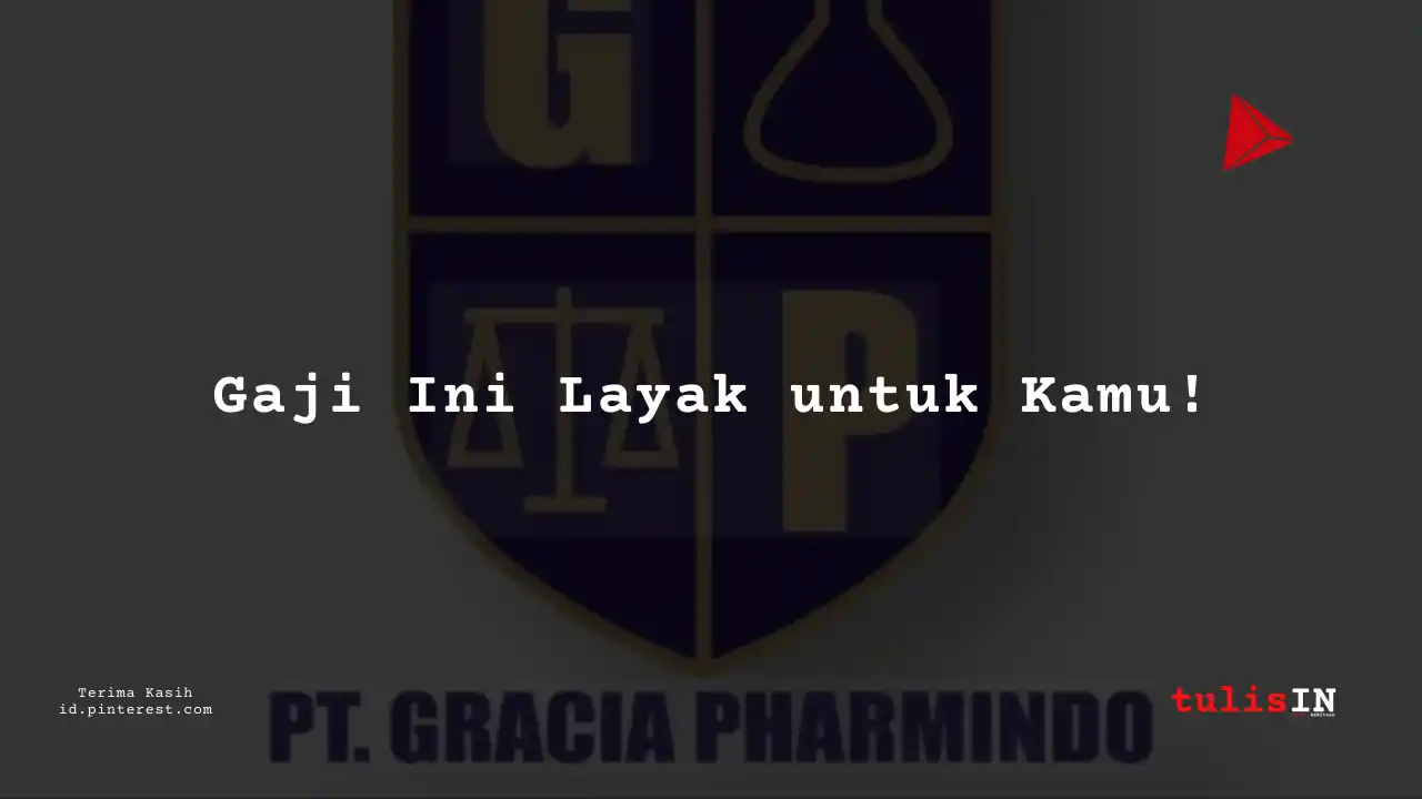 Berapa Gaji Assistant Business Analyst PT Gracia Pharmindo Tahun 2024?