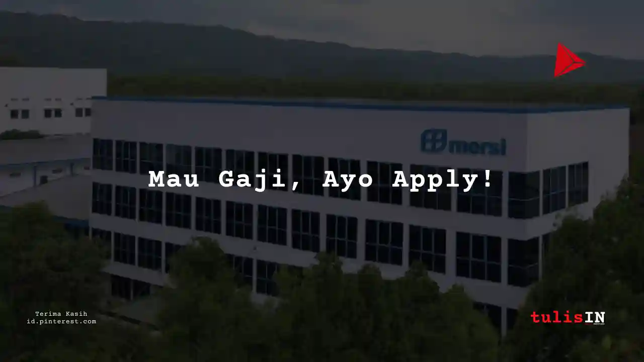 Berapa Gaji Assistant Business Analyst PT Mersifarma Tirmaku Mercusana Tahun 2024?
