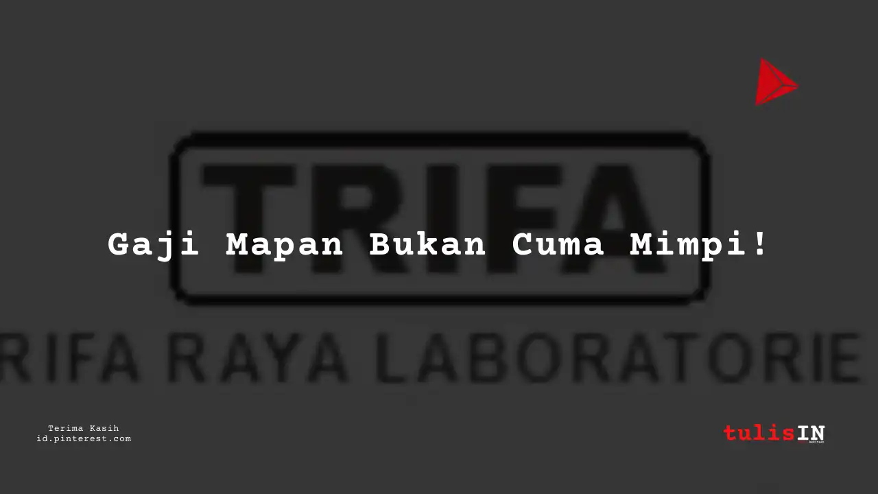 Berapa Gaji Assistant Business Analyst PT Trifa Raya Laboratories Tahun 2024?