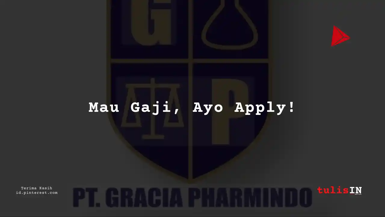 Berapa Gaji Assistant Manager PT Gracia Pharmindo Tahun 2024?