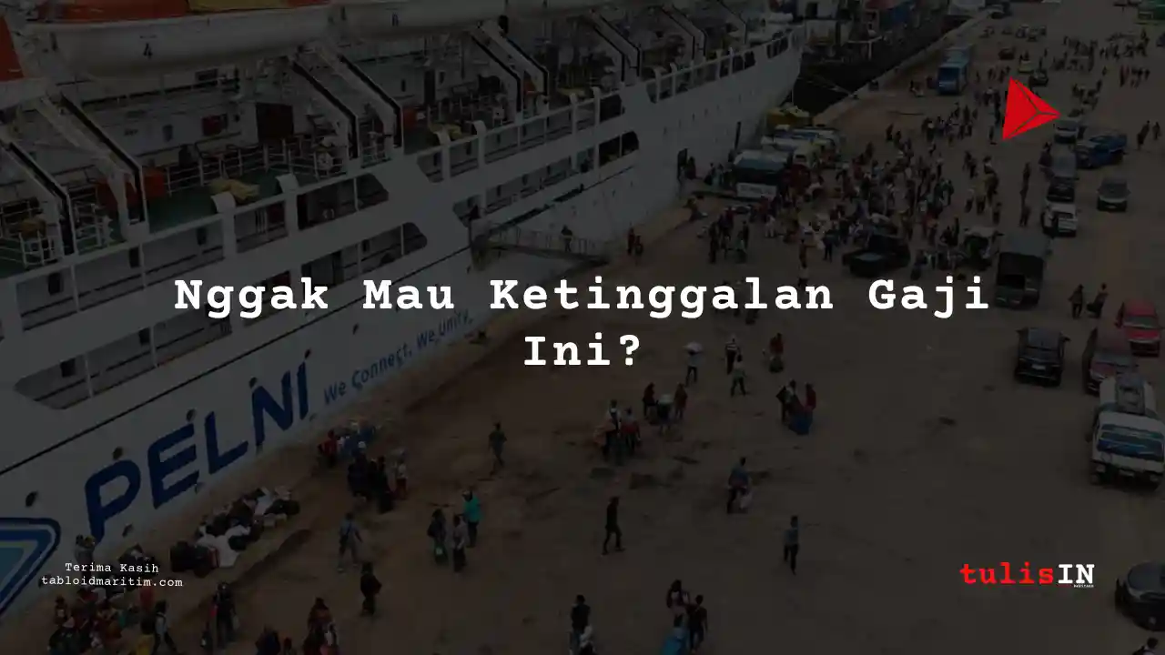 Berapa Gaji Assistant Manager PT Pelni 2024?