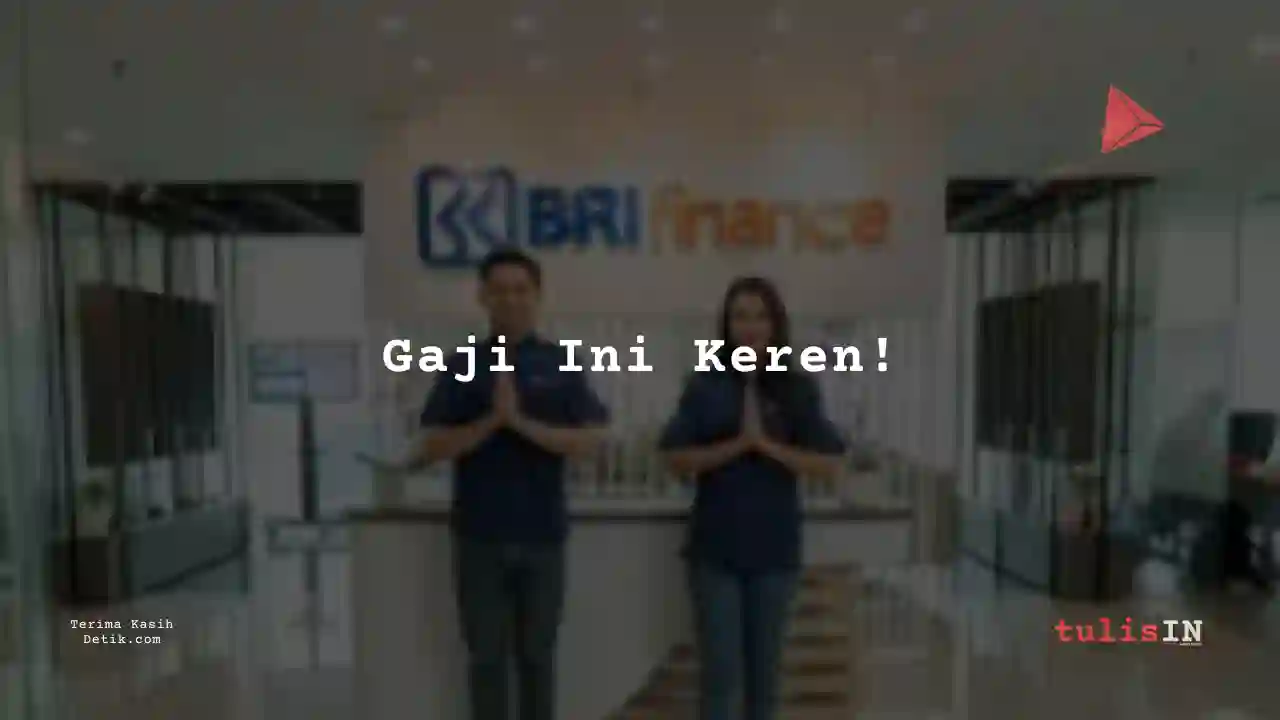Berapa Gaji Bankir Pribadi BRI Multifinance Indonesia 2024?