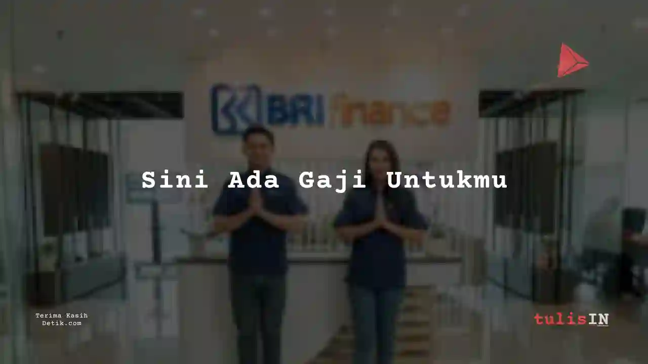 Berapa Gaji Analis BRI Multifinance Indonesia 2024?