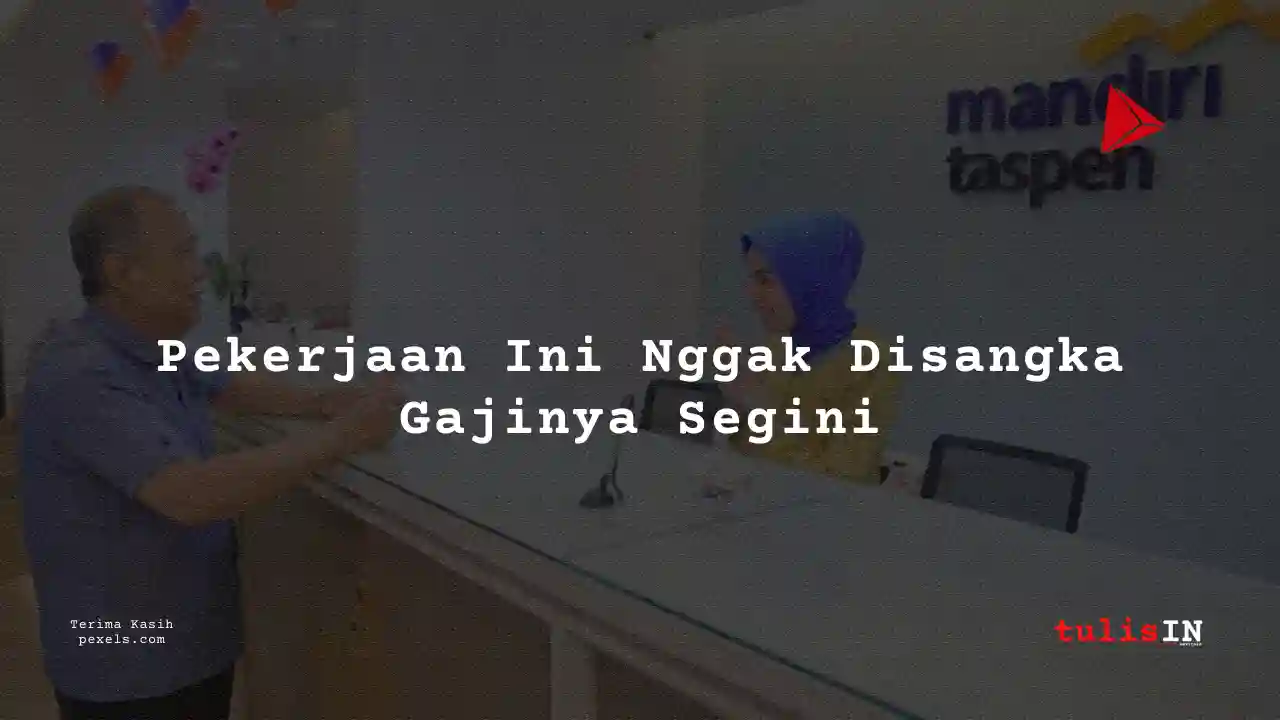 Berapa Gaji Bakti BCA Teller Bank Mandiri Taspen 2025?