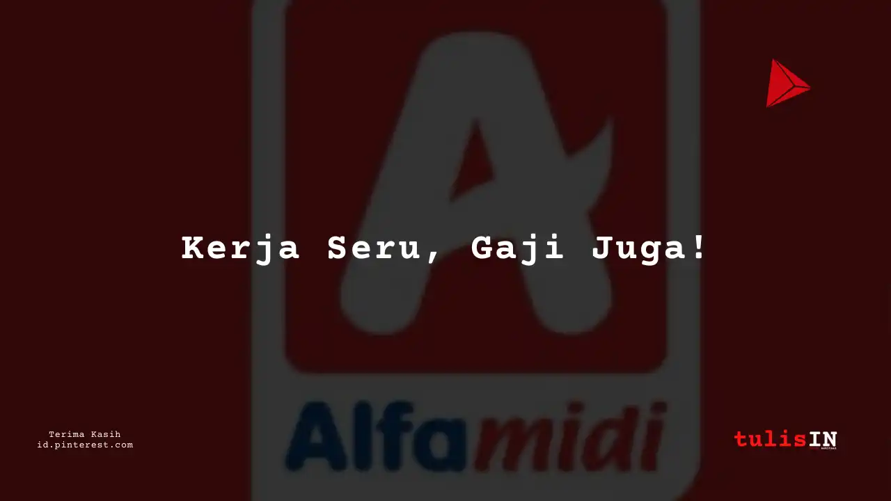 Berapa Gaji Branch Civil ME Estimator Alfamidi Tahun 2024?