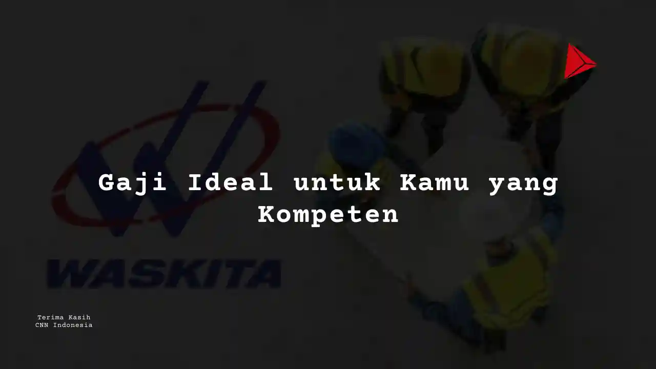Berapa Gaji Branch Manager PT Wakita Karya 2025?