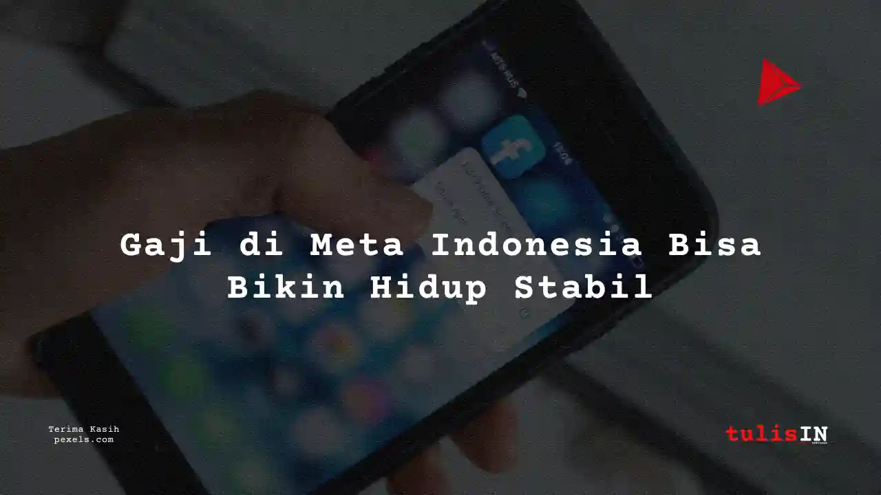 Berapa Gaji Business Analyst Meta Indonesia 2024?