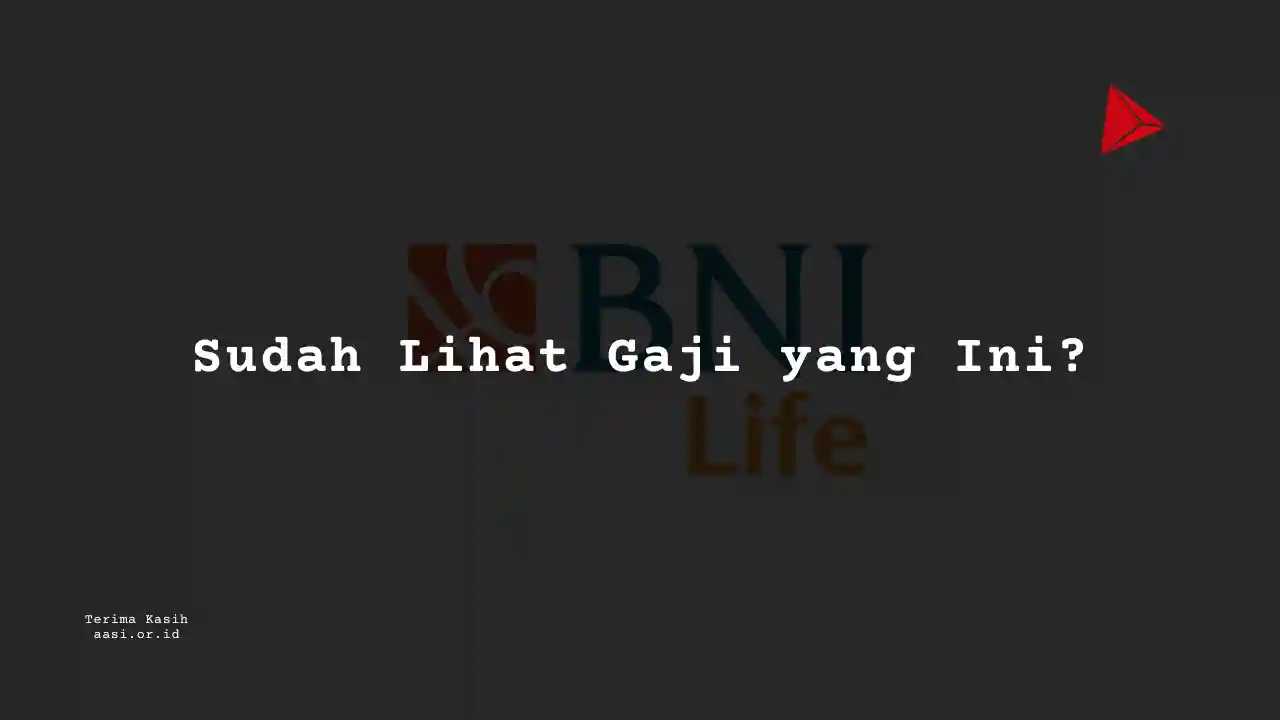 Berapa Gaji Business Development/Consultant Intern Asuransi BNI Life?