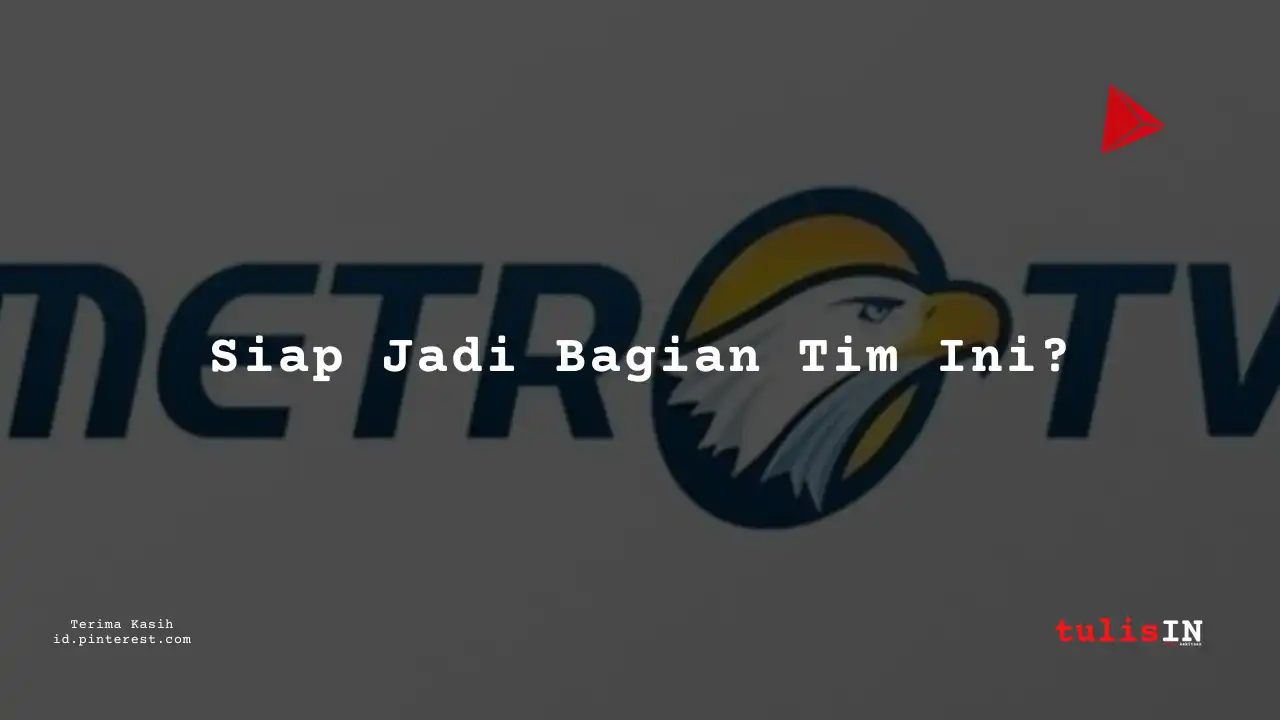 Berapa Gaji Business Development/Consultant Intern/Magang Metro TV Tahun 2025?