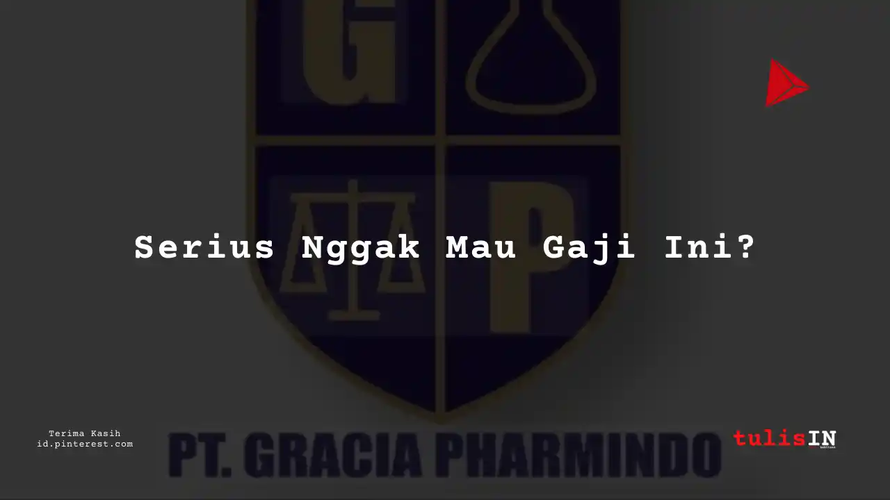 Berapa Gaji Business Intelligent and Analytics Unit PT Gracia Pharmindo Tahun 2024?