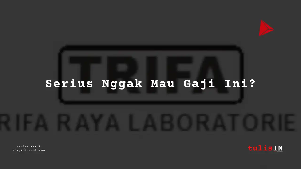 Berapa Gaji Business Intelligent and Analytics Unit PT Trifa Raya Laboratories Tahun 2024?