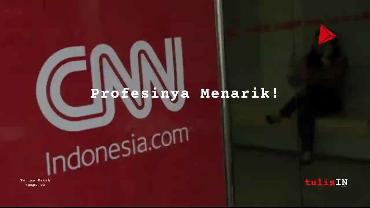 Berapa Gaji Produksi CNN Indonesia 2024?
