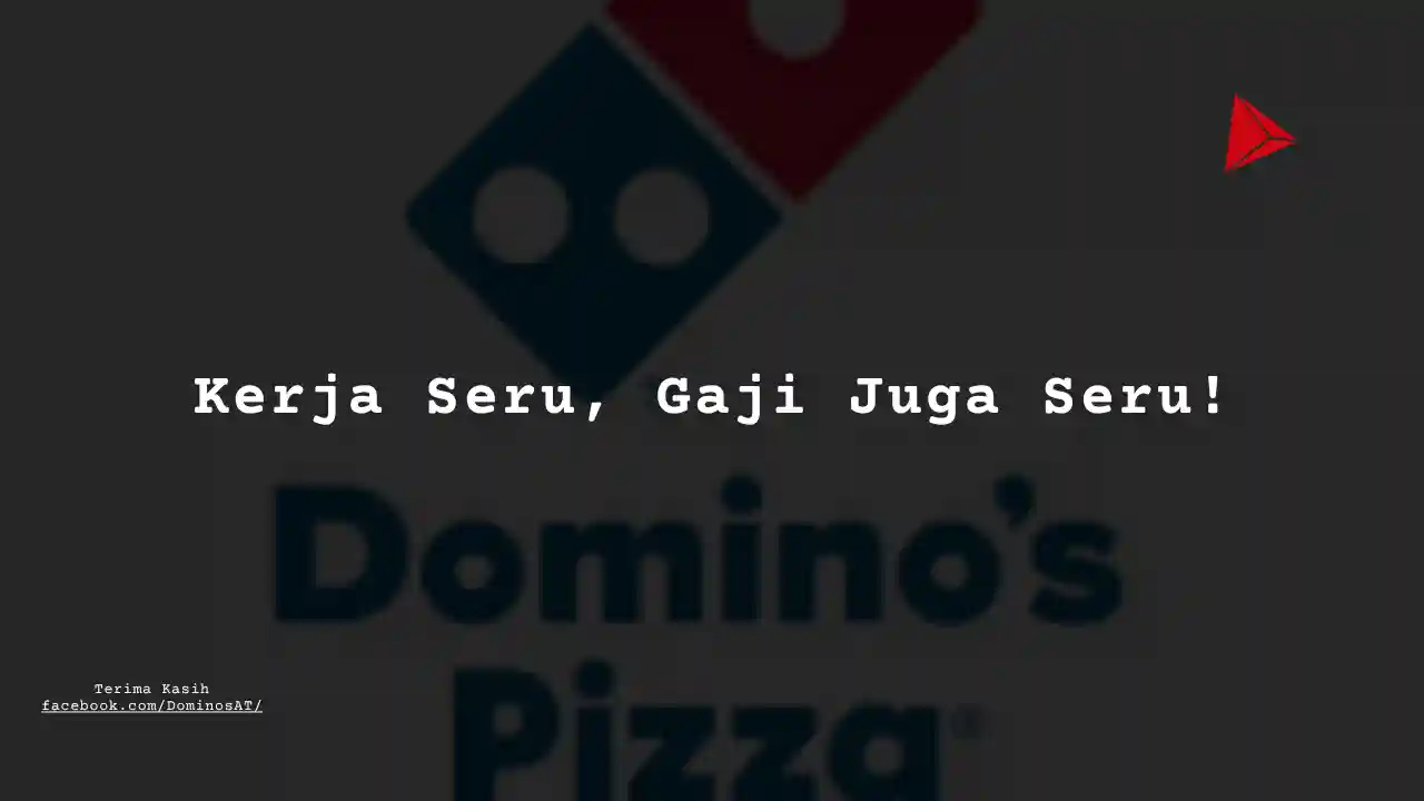 Berapa Gaji CS Domino Pizza?