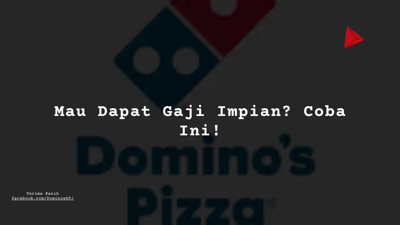 Berapa Gaji CS (Manager) Domino Pizza?