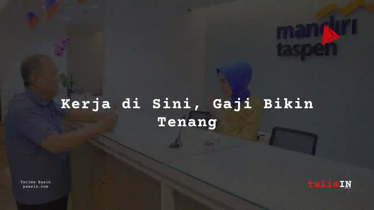 Berapa Gaji CSO Prioritas Bank Mandiri Taspen 2025?