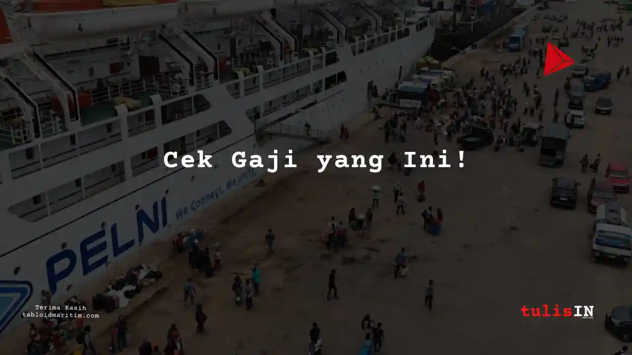 Berapa Gaji Cleaning Service PT Pelni 2024?