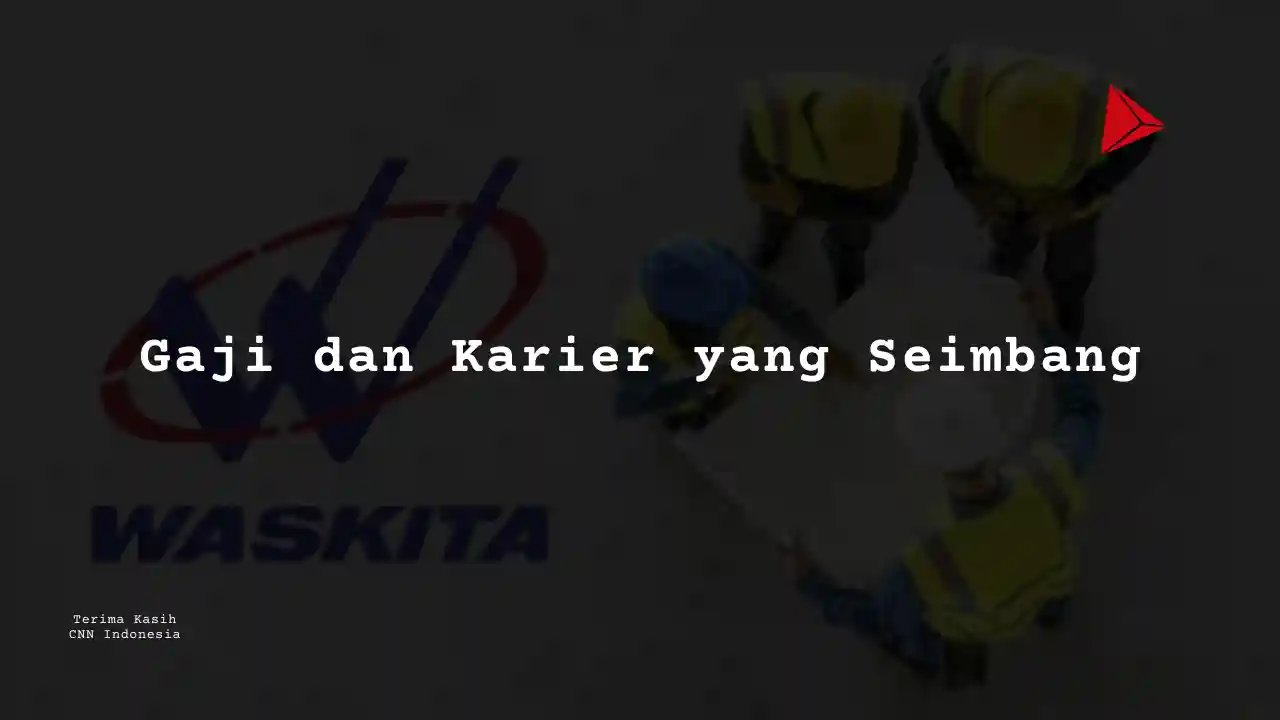 Berapa Gaji Consolidation Reporting Officer PT Wakita Karya 2025?