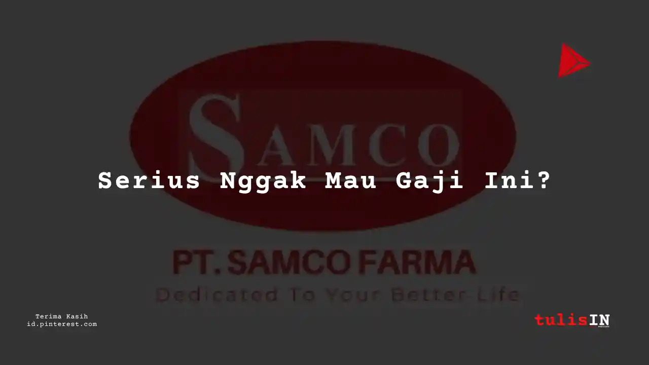 Berapa Gaji Control Engineer PT Samco Farma Tahun 2024?