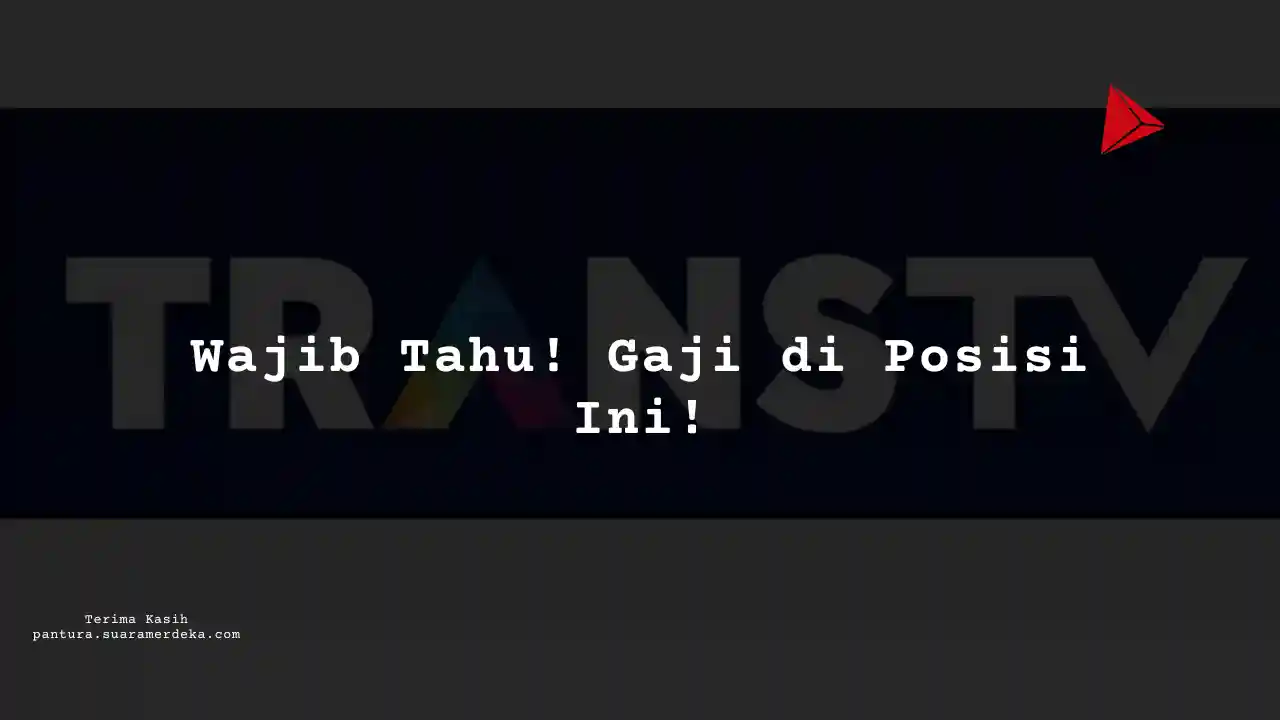 Berapa Gaji Coordinator Trans TV 2024?