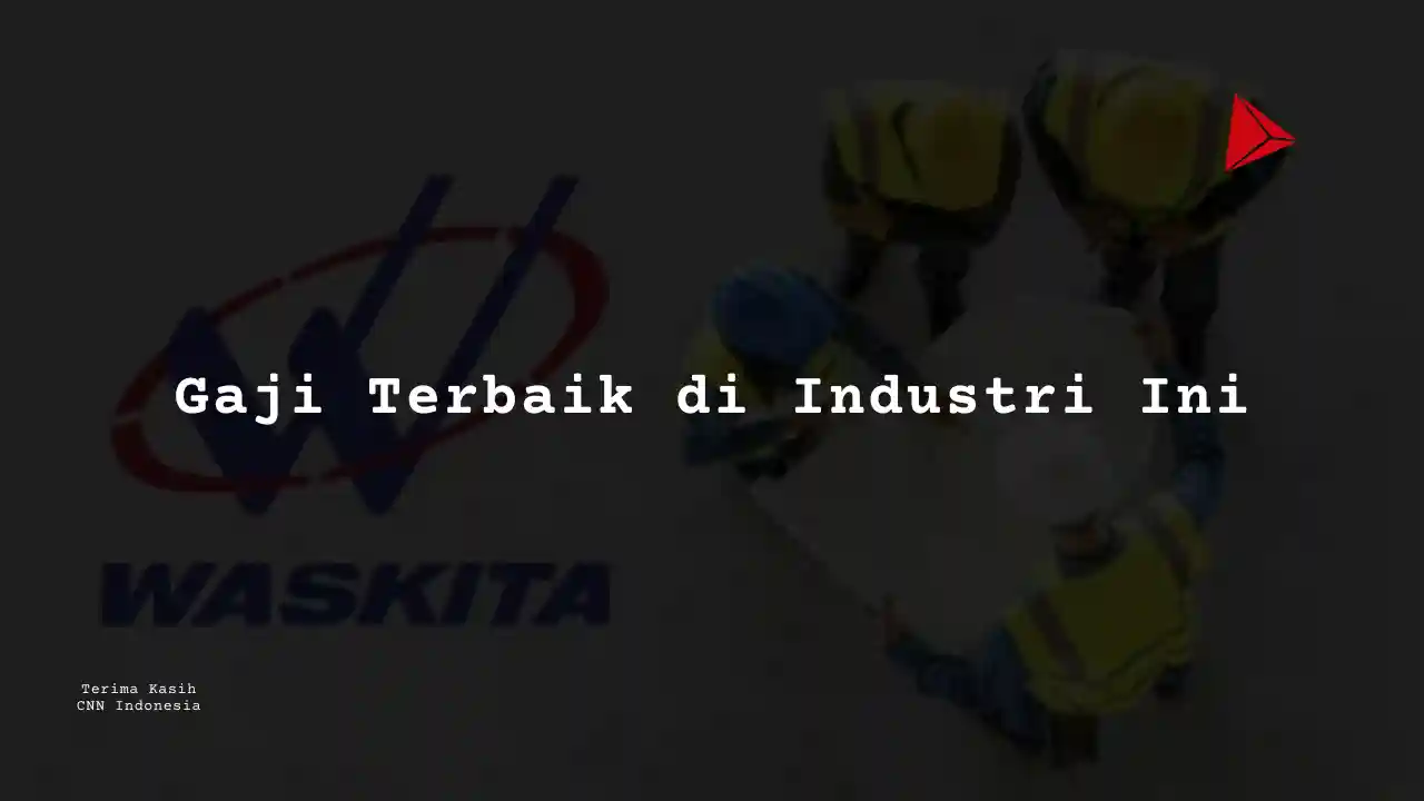 Berapa Gaji Corporate Legal PT Wakita Karya 2025?
