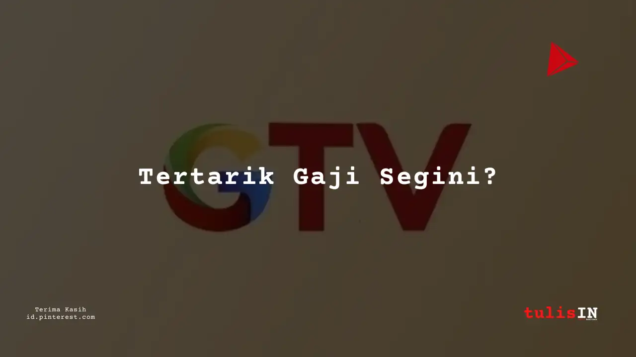 Berapa Gaji Creative Global TV Tahun 2024?