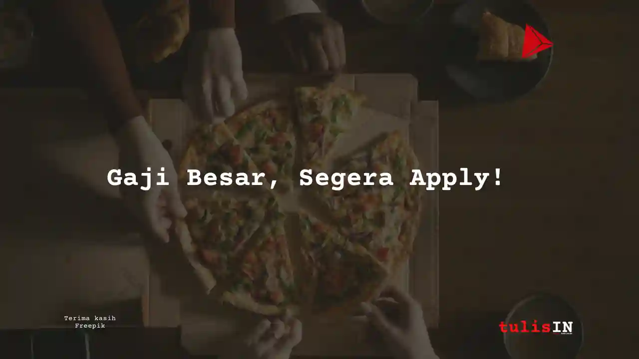 Berapa Gaji Customer Service Manager Domino’s Pizza 2025?