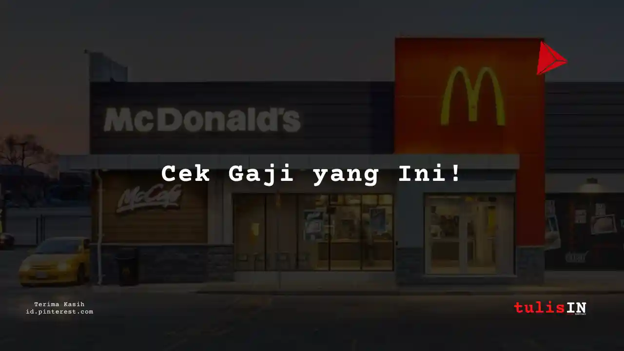 Berapa Gaji Customer Service McDonald Terbaru 2025?