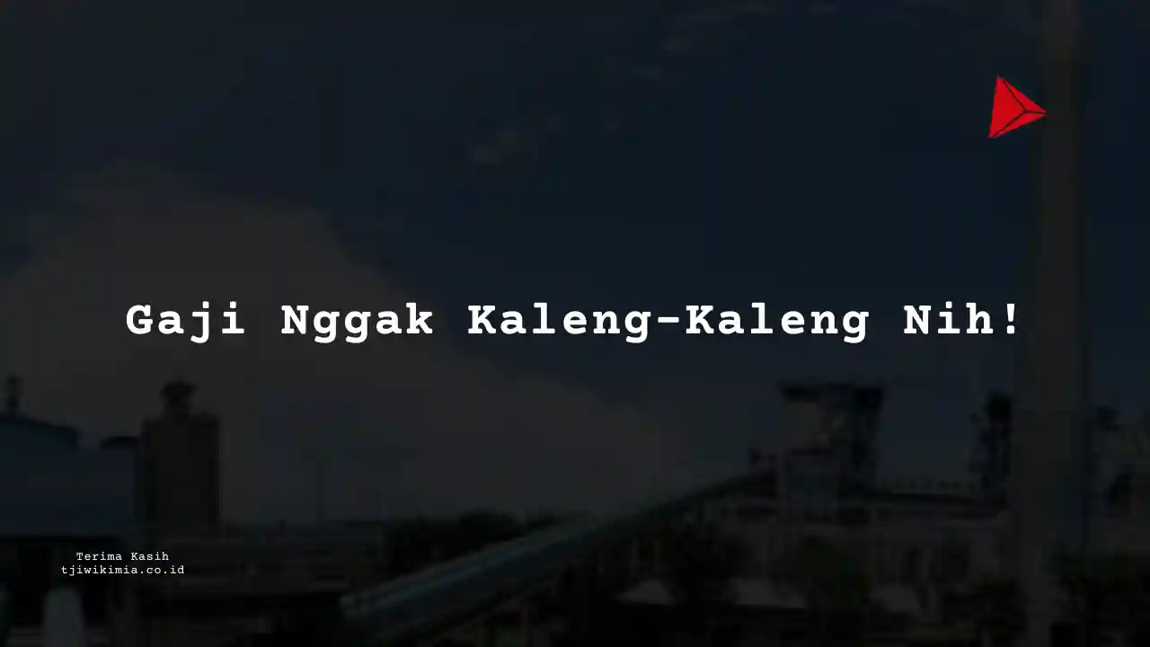Berapa Gaji Customer Service, Pelayanan Pabrik Kertas Tjiwi Kimia 2025?