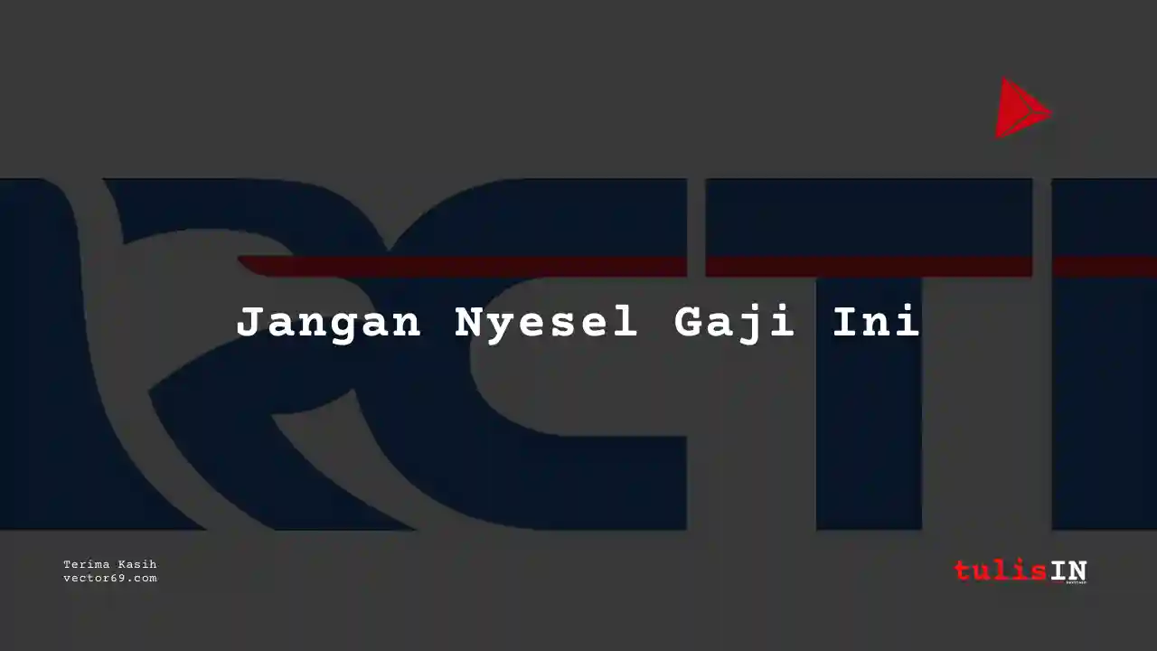 Berapa Gaji Customer Service / Pelayanan RCTI 2025?
