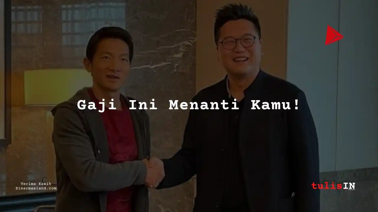 Berapa Gaji Customer Service, Pelayanan Sinarmas Land Limited 2025?