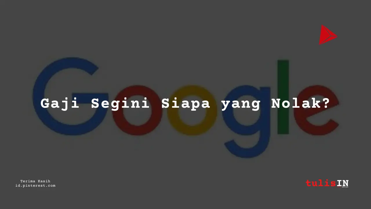 Berapa Gaji Data Scientist Google Indonesia Tahun 2023?