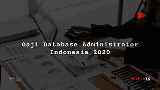Berapa Gaji Database Administrator UMR 2020?