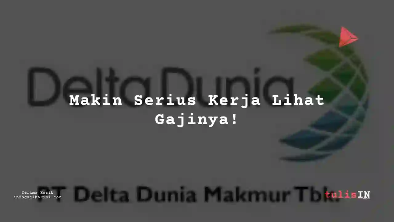 Berapa Gaji Supply Chain Analyst Delta Dunia Makmur 2023?