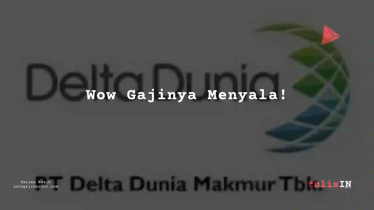 Berapa Gaji Mechanical Engineer Delta Dunia Makmur 2023?