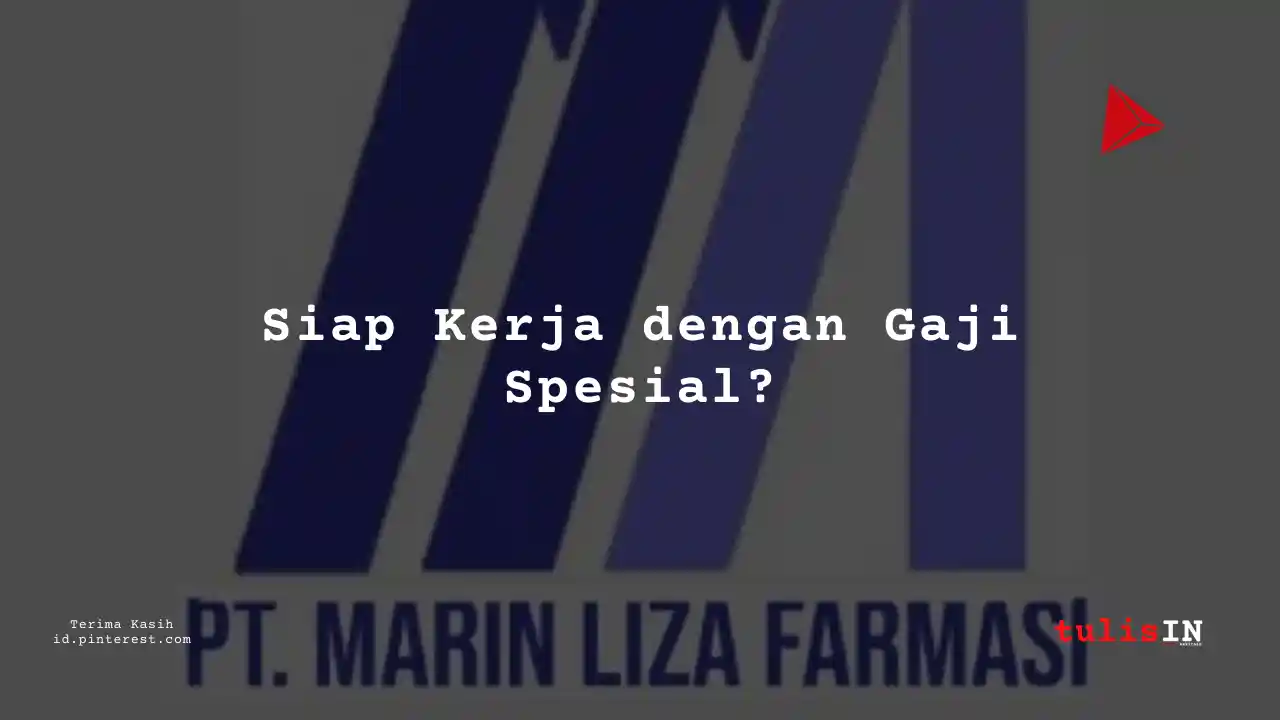Berapa Gaji Deputy Branch Manager PT Marin Liza Farmasi Tahun 2024?