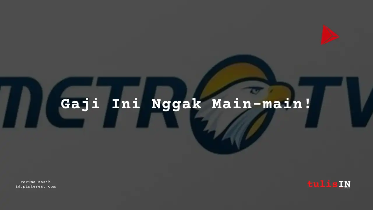 Berapa Gaji Desain Senior Supervisor Metro TV Tahun 2025?