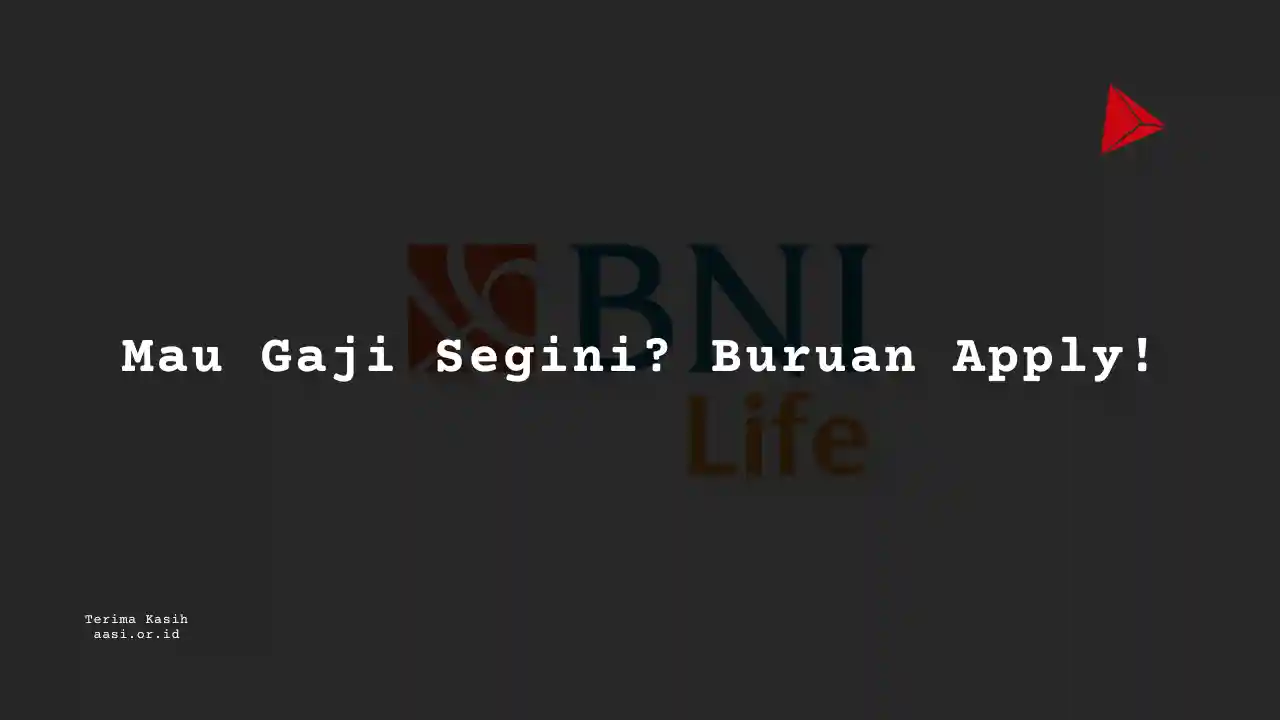 Berapa Gaji Design Intern Asuransi BNI Life?