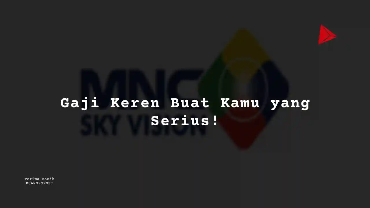 Berapa Gaji Design – Senior Auditor MNC Sky Vision 2022?