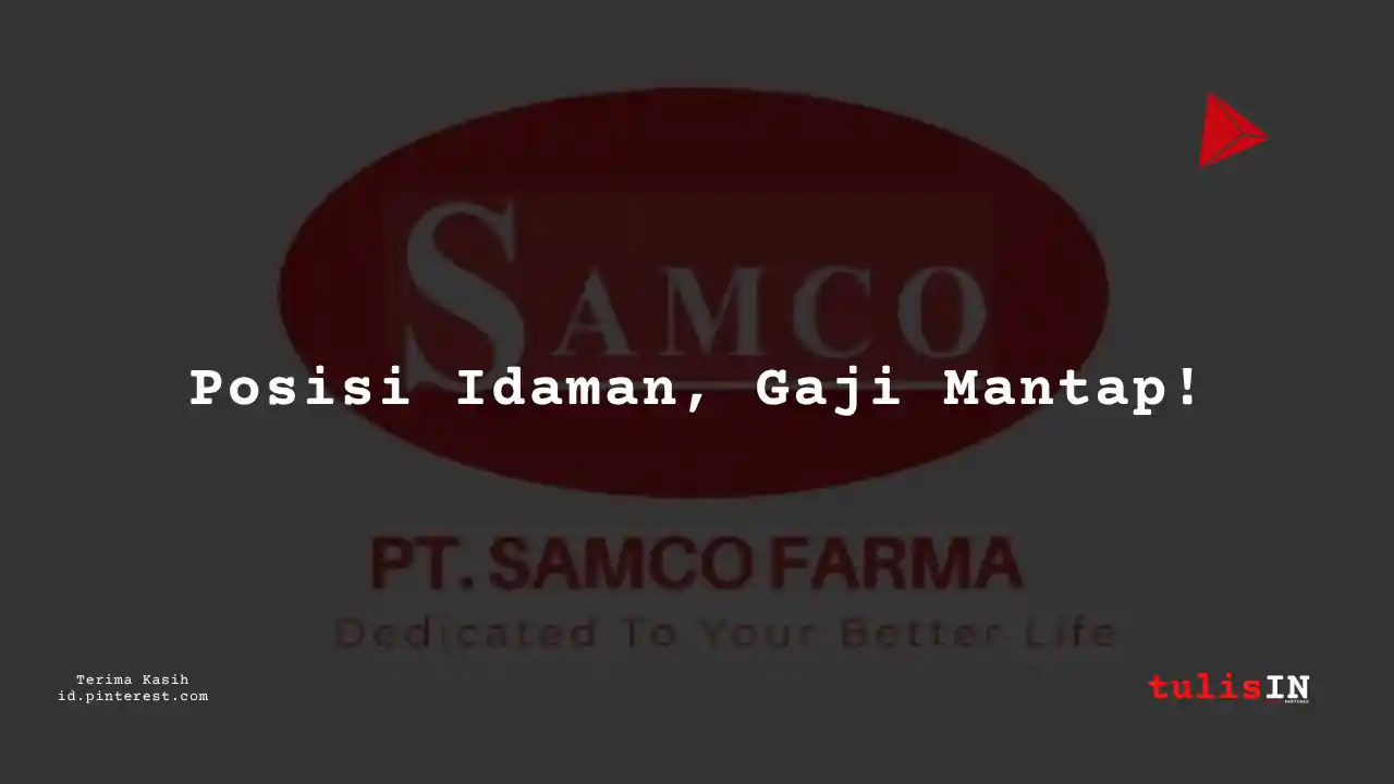 Berapa Gaji Developer PT Samco Farma Tahun 2023?