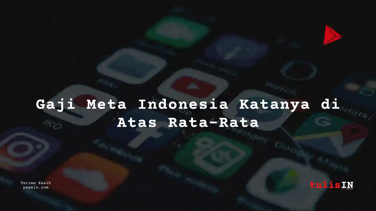 Berapa Gaji Digital Marketing Manager Meta Indonesia 2023?