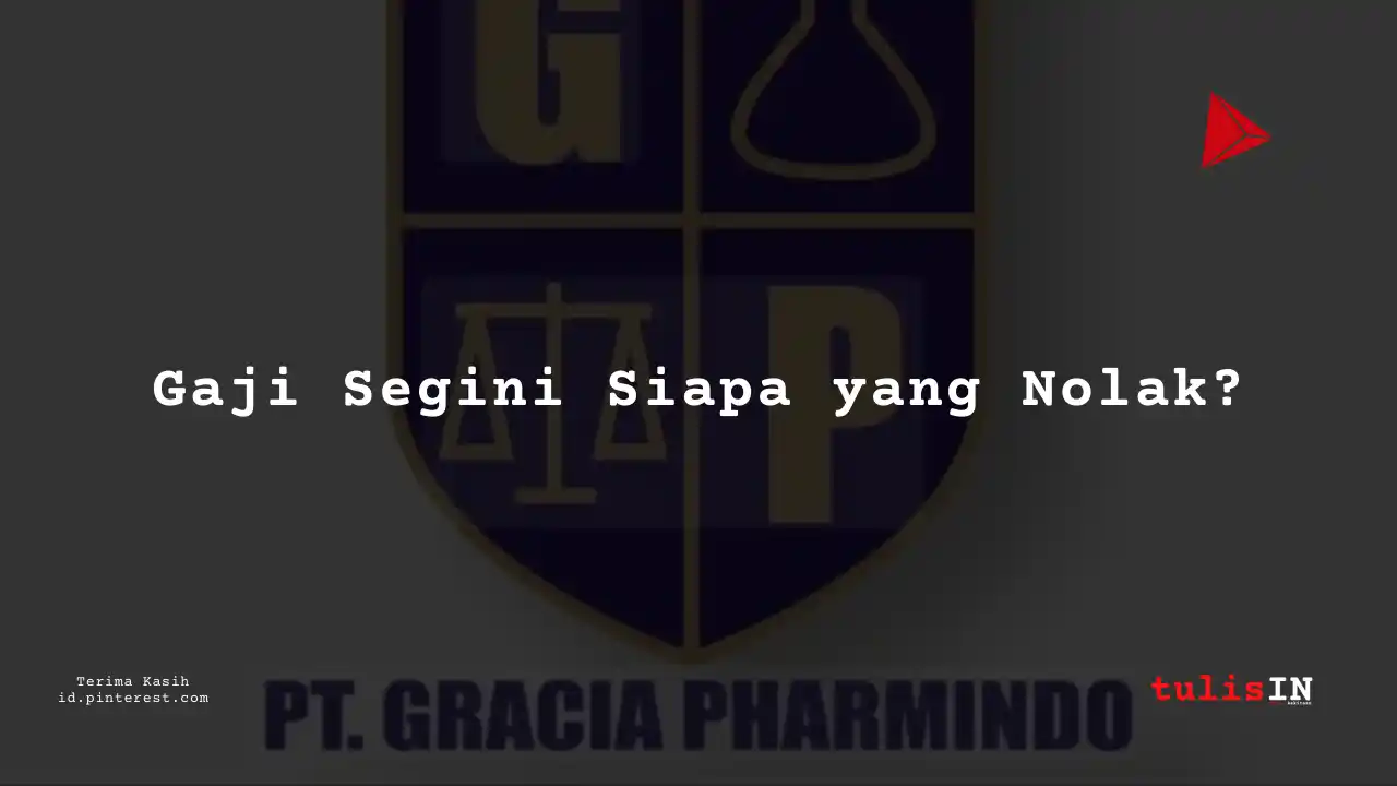 Berapa Gaji Division Head PT Gracia Pharmindo Tahun 2024?