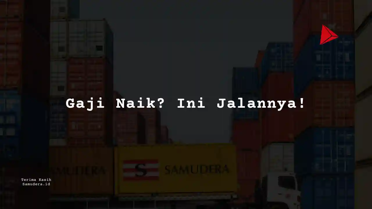 Berapa Gaji Division Head Samudera Indonesia 2023?