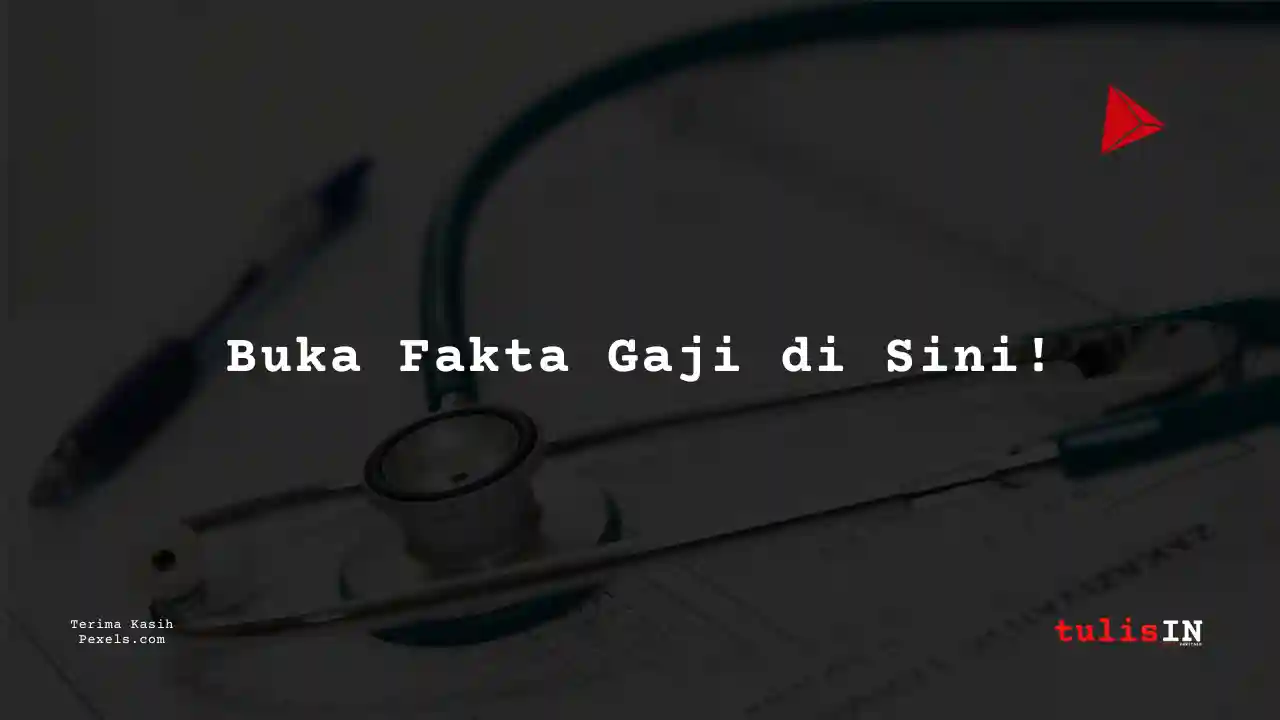 Berapa Gaji Dokter Tahun 2025?