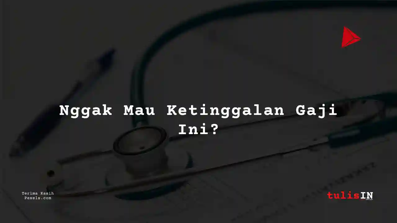 Berapa Gaji Dokter Umum Jakarta Selatan 2025?