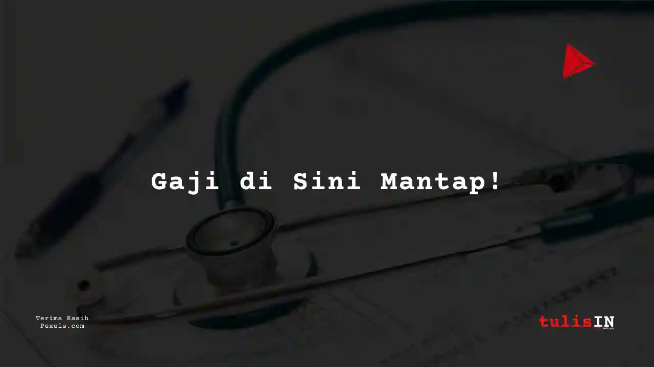 Berapa Gaji Dokter Umum Jakarta Utara 2025?