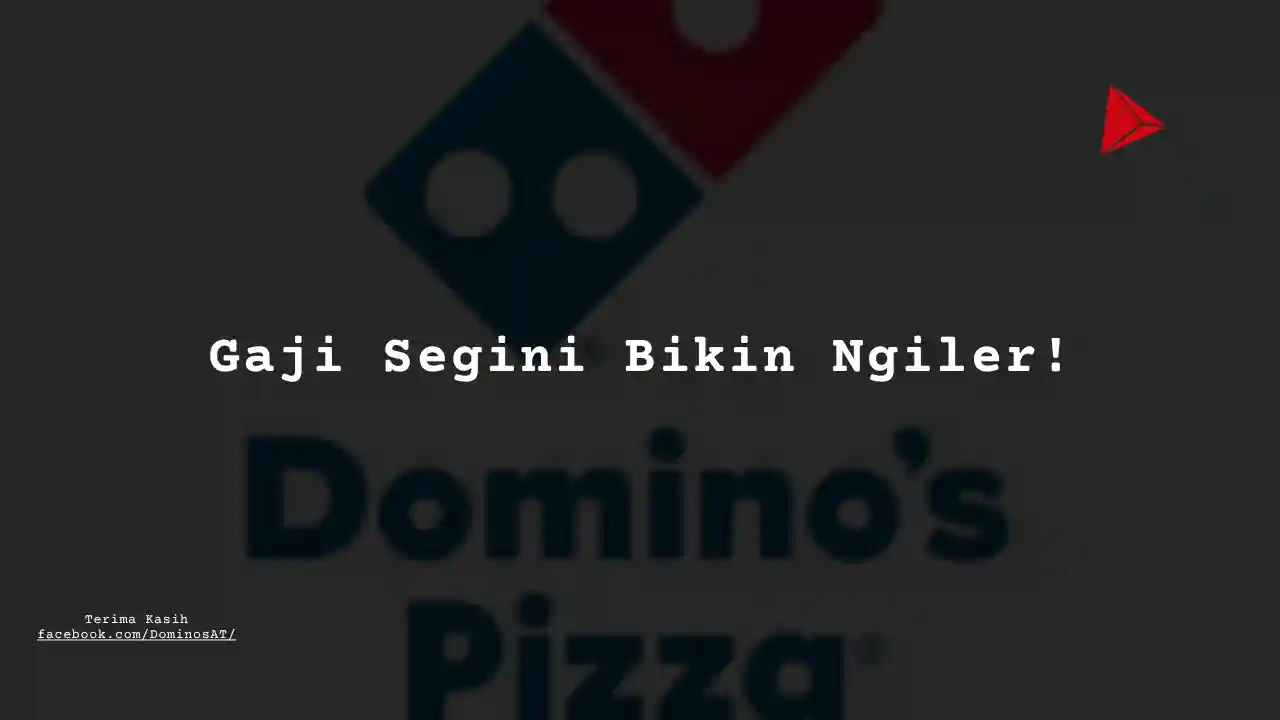 Berapa Gaji Domino Pizza?