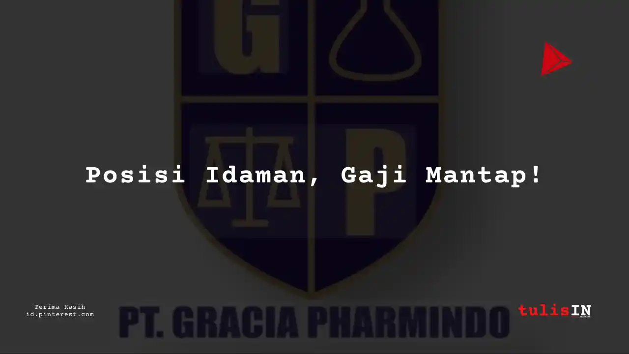 Berapa Gaji Drilling Engineer PT Gracia Pharmindo Tahun 2024?