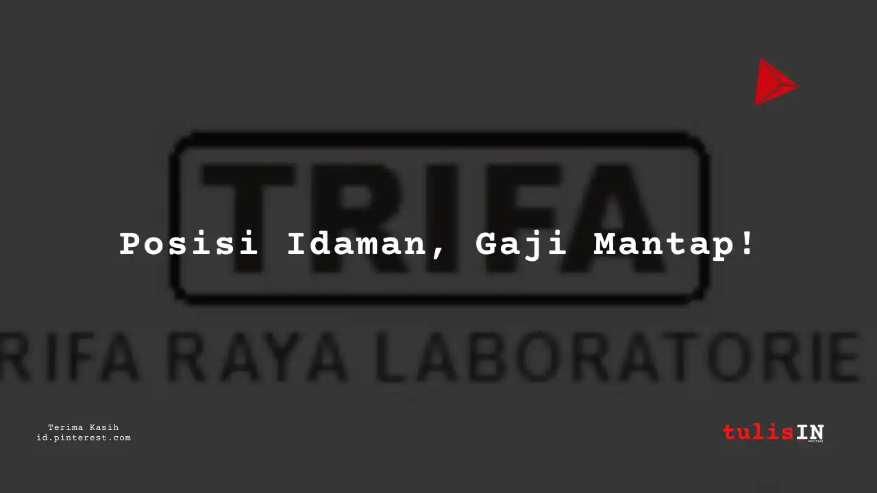Berapa Gaji Drilling Engineer PT Trifa Raya Laboratories Tahun 2024?