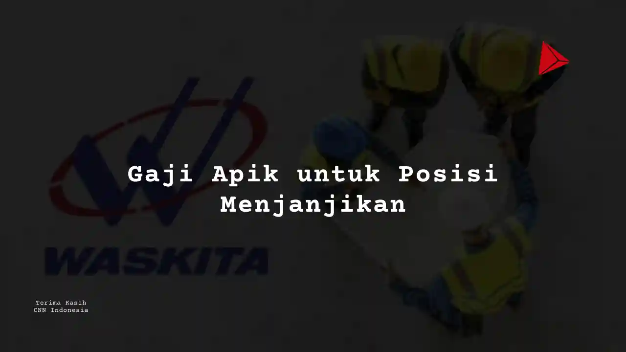 Berapa Gaji Electrical Engineering PT Wakita Karya 2025?